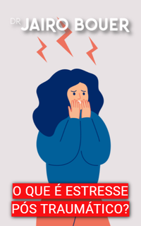 O que é estresse pós-traumático?