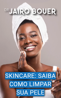 Skincare: saiba como limpar sua pele