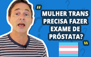 A próstata, com a idade, pode sofrer alterações mesmo em uma mulher trans - Arte/Site Doutor Jairo